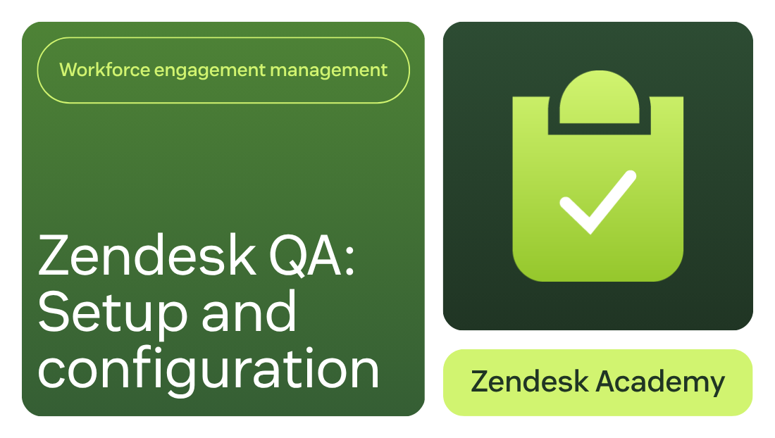 Zendesk QA: Setup and configuration